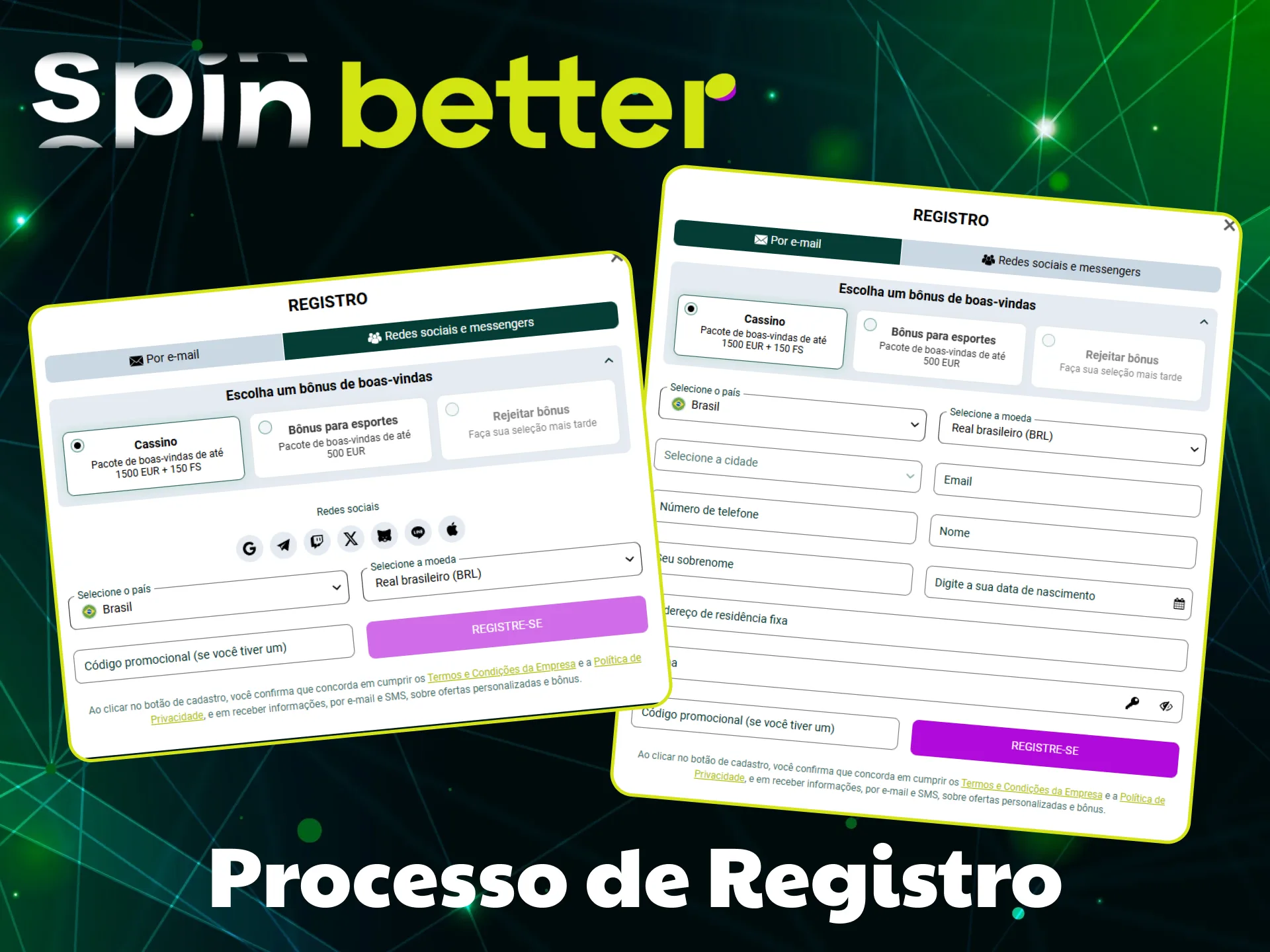 Crie sua conta SpinBetter preenchendo o formulário ou através das redes sociais.